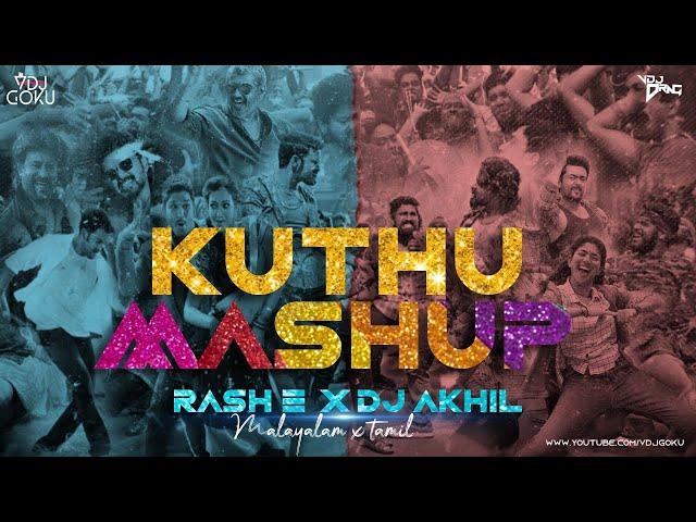 KUTHU MASHUP - Malayalam x Tamil Hit Songs Mashup | Rash E & DJ Akhil | Year End Mashup