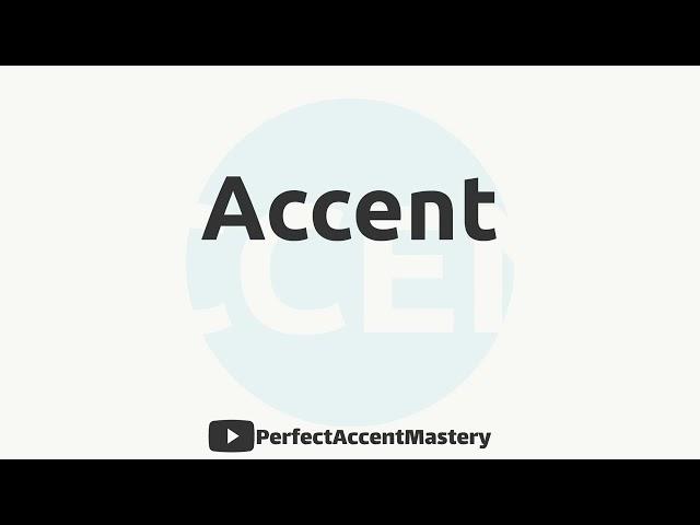 How to Pronounce ACCENT | IPL | Definition | Perfect Accent Mastery