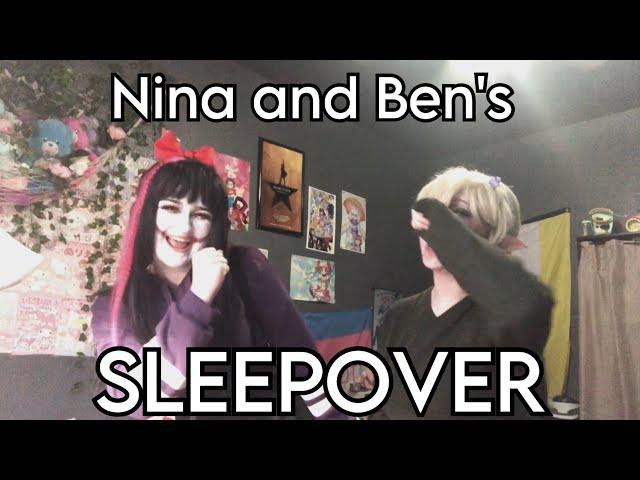 Nina and Ben’s Sleepover! (CREEPYPASTA COSPLAY SKIT)