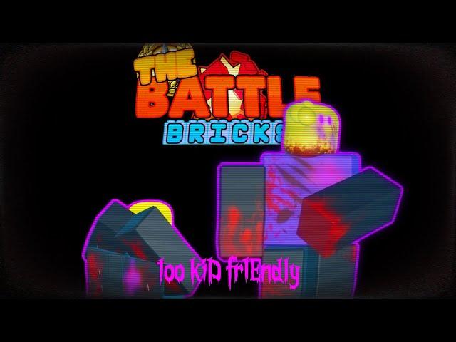 The Battle Bricks but to kID FRienDLY