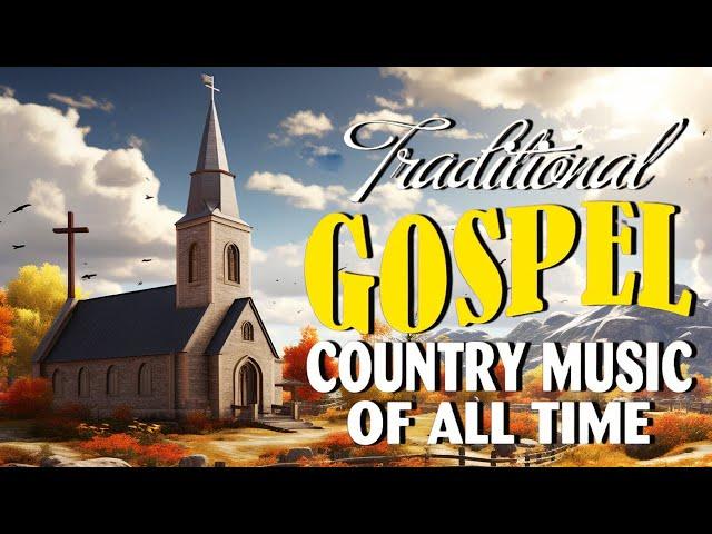 Traditional Country Gospel Songs Of All Time With Lyrics - Emotional Country Gospel Song Lyrics 2025