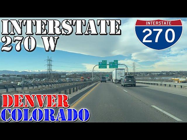 I-270 West - Denver - Colorado - 4K Highway Drive