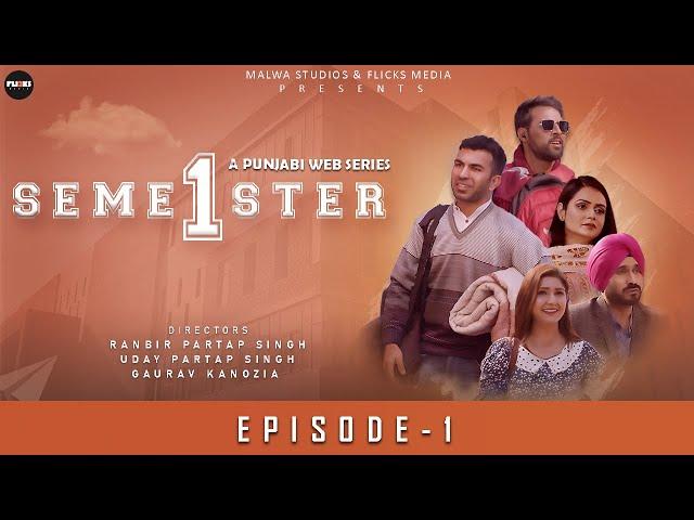 Semester 1 (Episode 1) : Malwa Studios and Flicks Media | New Punjabi Web Series