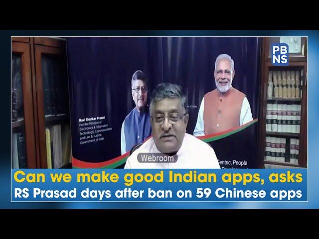 Can we make good Indian apps, asks RS Prasad days after ban on 59 Chinese apps