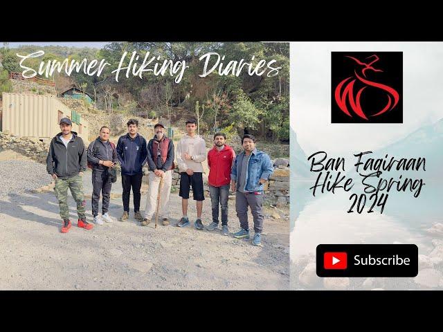 Ban Faqiraan Spring 2024 Hike || The Wandering Dervish