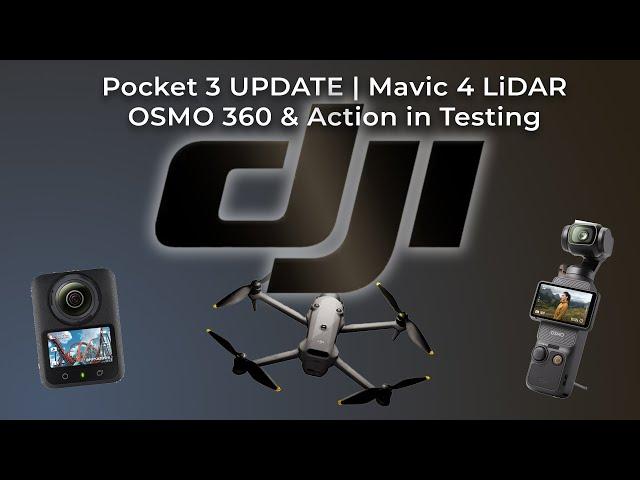 Pocket 3 NEW Features! Osmo 360 | Action 6 Spotted | Mavic 4 Pro Lidar | Dock 3 | RS4 Mini & More