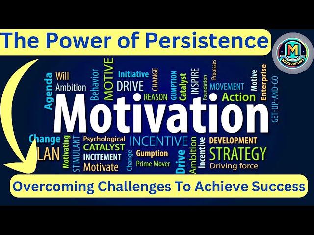 Motivational Speech   Overcoming Challenges To Achieve Success   The Power of Persistence