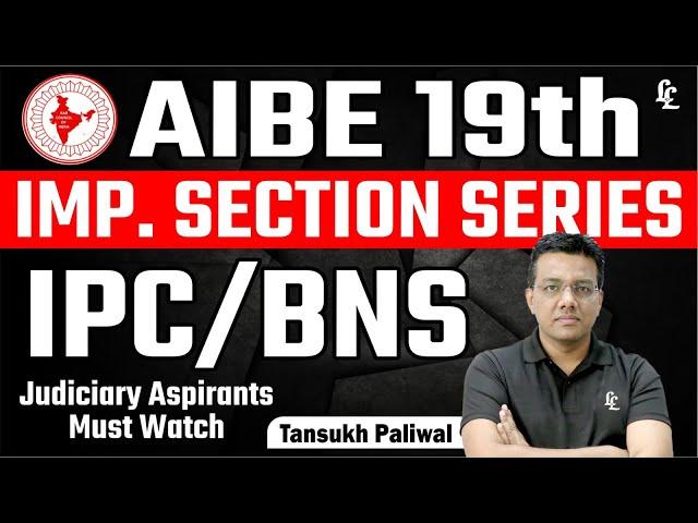 AIBE 19th Important Sections Series | IPC/BNS | Tansukh Paliwal