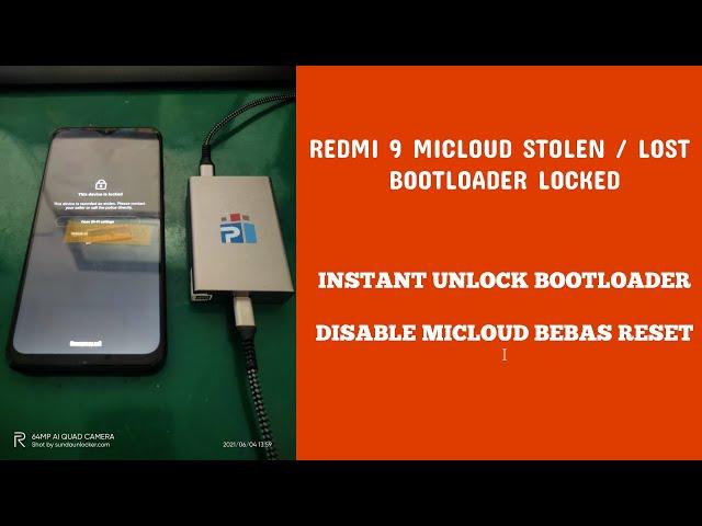 REDMI 9 LANCELOT MICLOUD LOST/STOLEN BYPASS DISABLE | BEBAS RESET | BOOTLOADER LOCKED | INSTANT UBL