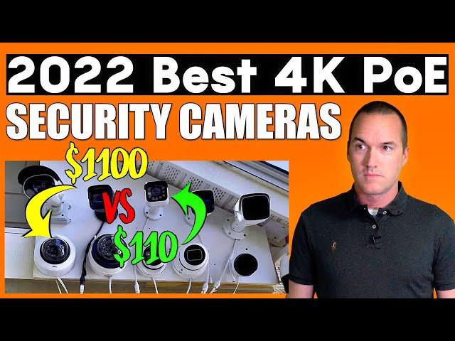 2022 Update BEST 4K PoE Security Camera: $1100 vs $110 Motorized Zoom Cameras.