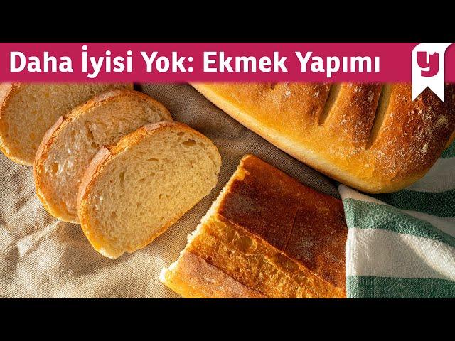 Tüm İncelikleriyle Evde Ekmek Yapımı  Tost Ekmeği Tarifi de Var!   Ekmek Nasıl Yapılır?