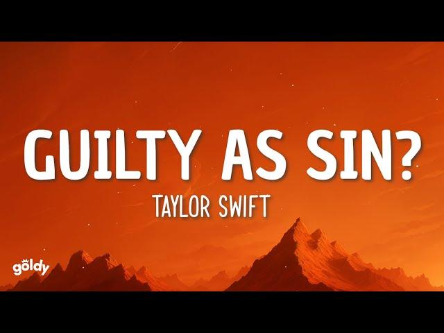 Taylor Swift - Guilty as Sin? (Lyrics)