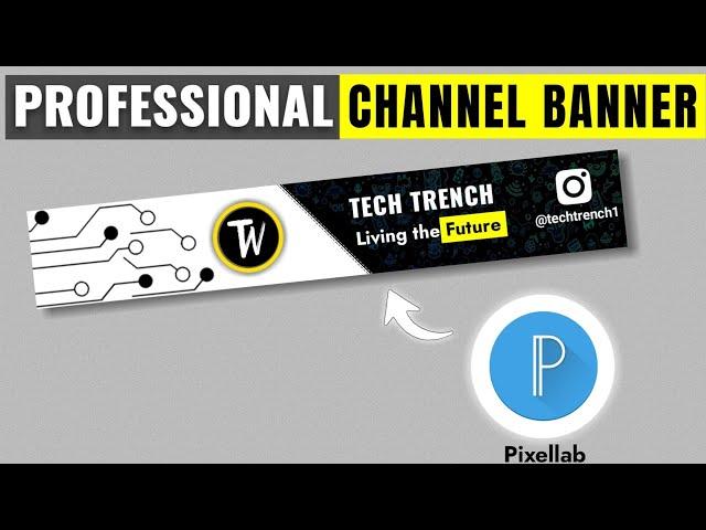 Pixellab se Professional YouTube channel banner banane ka आसान तरीका | How to make a YouTube banner