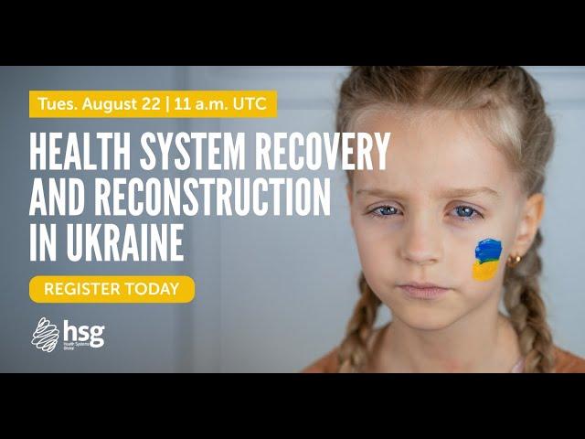 Webinar: Health system recovery and reconstruction in Ukraine