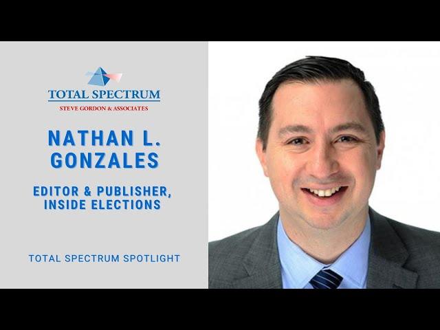 Total Spectrum Spotlight - Nathan Gonzalez - Inside Elections