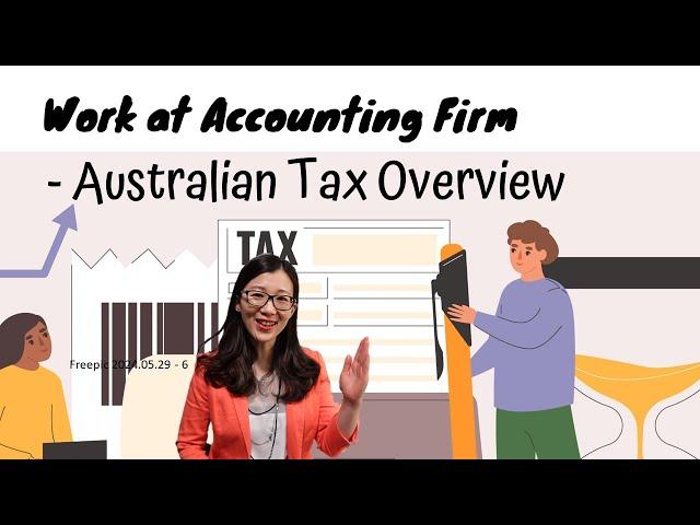 12. Australian Tax Overview | [How to work in Accounting Firms] | Qianmo