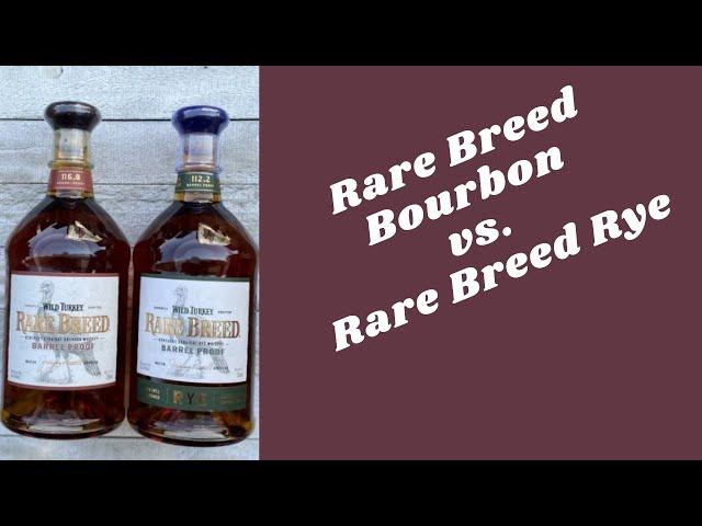 Wild Turkey Rare Breed Bourbon vs Rare Breed Rye