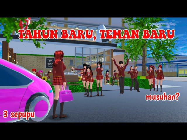 3 SEPUPU || TAHUN BARU TEMAN BARU || DRAMA SAKURA SCHOOL SIMULATOR ||