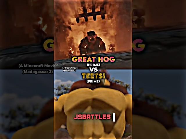 Great Hog vs Teetsi