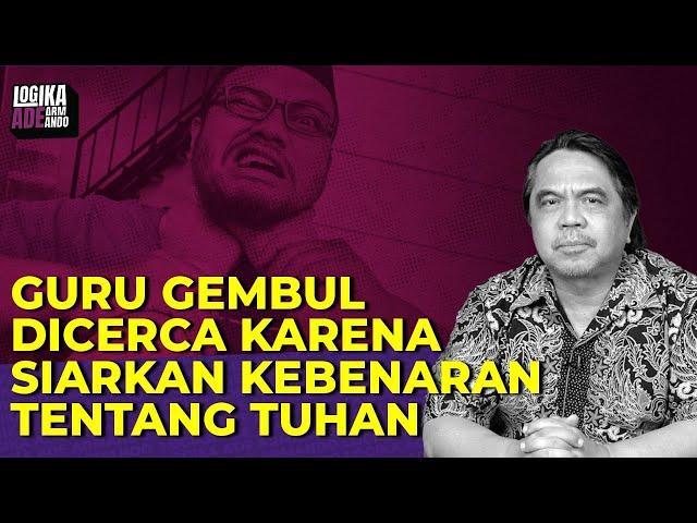 Ade Armando: GURU GEMBUL DICERCA KARENA SIARKAN KEBENARAN TENTANG TUHAN I Logika Ade Armando