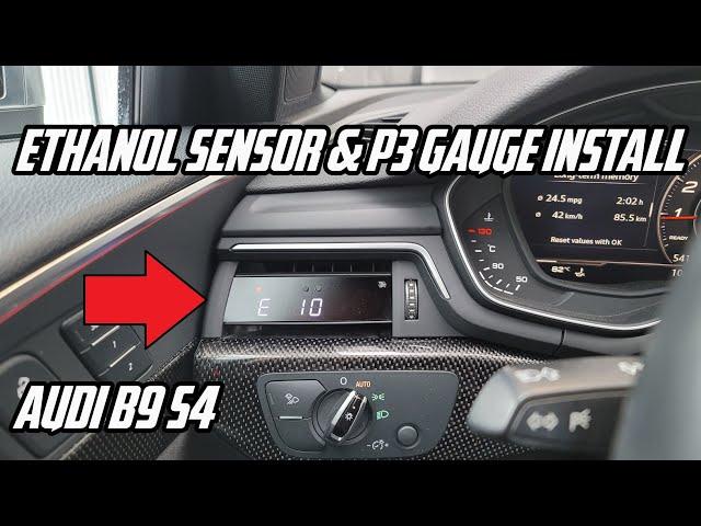 Audi B9 S4 Ethanol Sensor & P3 Gauge Install