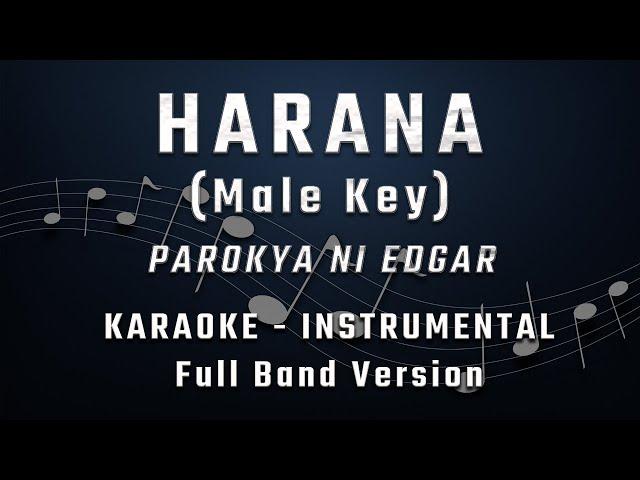 HARANA - MALE KEY - FULL BAND KARAOKE -INSTRUMENTAL- PAROKYA NI EDGAR /KZ TANDINGAN VERSION INSPIRED