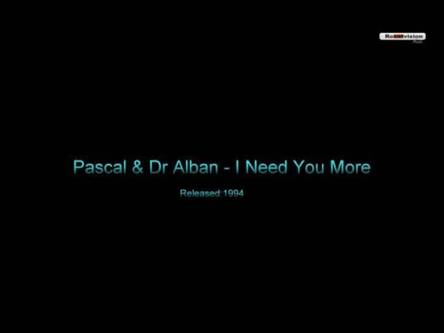 Pascal & Dr Alban - I Need You More