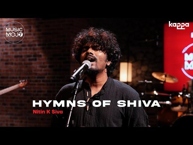 Hymns of Shiva I Nitin K Siva Live | Music Mojo Season 7 | Kappa Originals