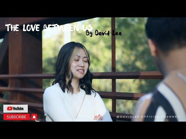 Karenni New Song- The Love Between Us( Cover- David Lee)