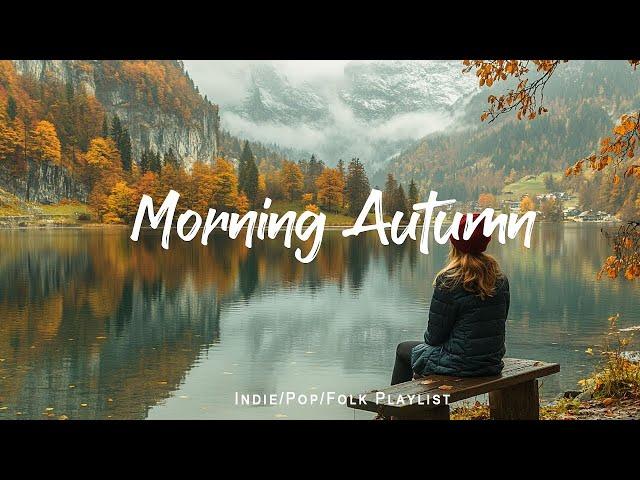 Positive Morning Vibes ️  | Best Indie/Pop/Folk/Acoustic Playlist