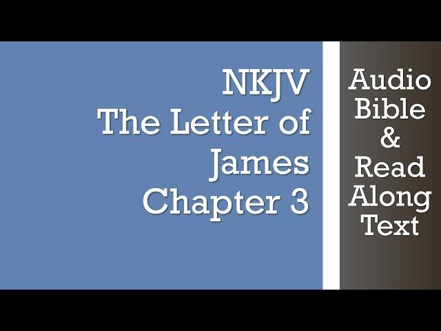 James 3 - NKJV - (Audio Bible & Text)