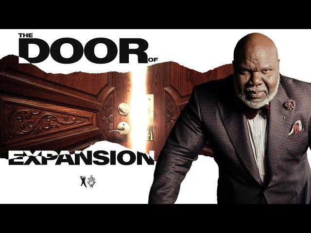 The Door of Expansion - Bishop T.D. Jakes [March 10, 2019]