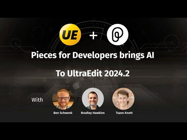 Pieces for Developers brings AI to UltraEdit 2024.2