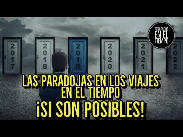 LAS PARADOJAS EN LOS VIAJES EN EL TIEMPO PUEDEN EXISTIR