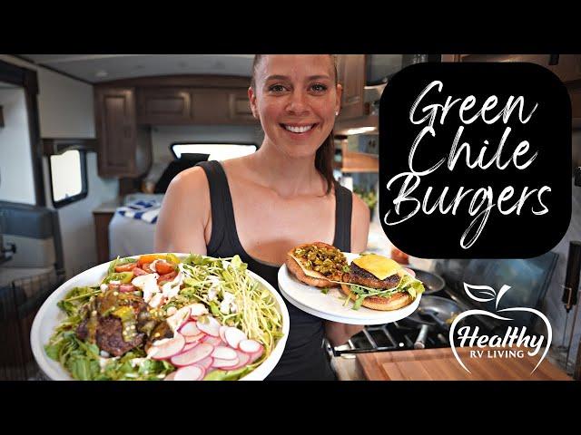 Green Chile Burgers | Healthy RV Living Recipe # 1