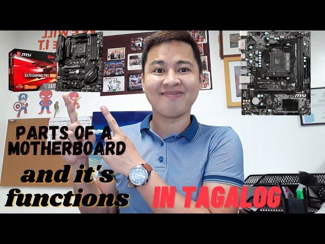 Parts of a Motherboard and its functions(Tagalog)