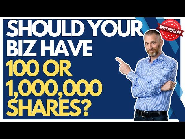 Should Your Business Have 100 or 1,000,000 Shares? How to Buy a Small Business