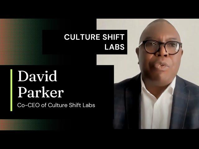 Announcement - David Parker Co-CEO of Culture Shift Labs | @CultureShiftLabs