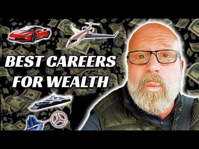 The Best Careers To Get Rich & Accumulate VAST Wealth