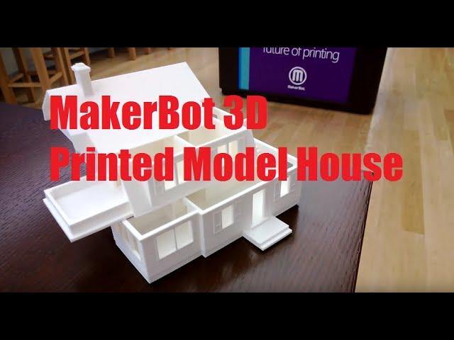 MakerBot 3D Printed Model House