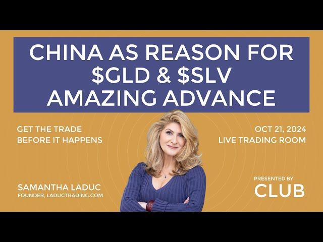 China As Reason For $GLD & $SLV Amazing Advance