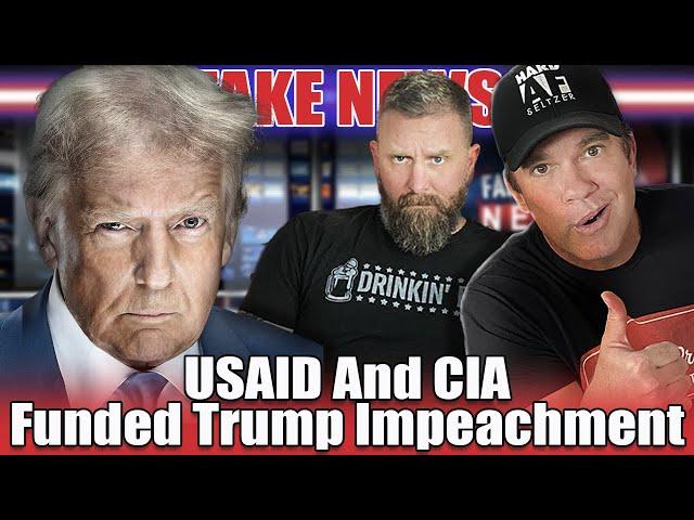 USAID And CIA Funded Trump Impeachment - Drinkin' Bros Fake News 379