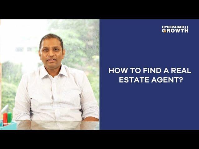 How to find a Real Estate Agent in Hyderabad? || Hyderabad Growth #hyderabadrealestate #realestate