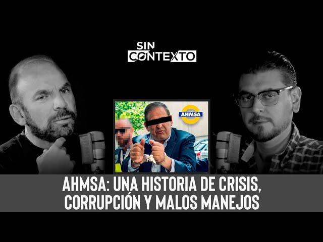 Ep. 18 AHMSA: Una historia de crisis, corrupción y malos manejos