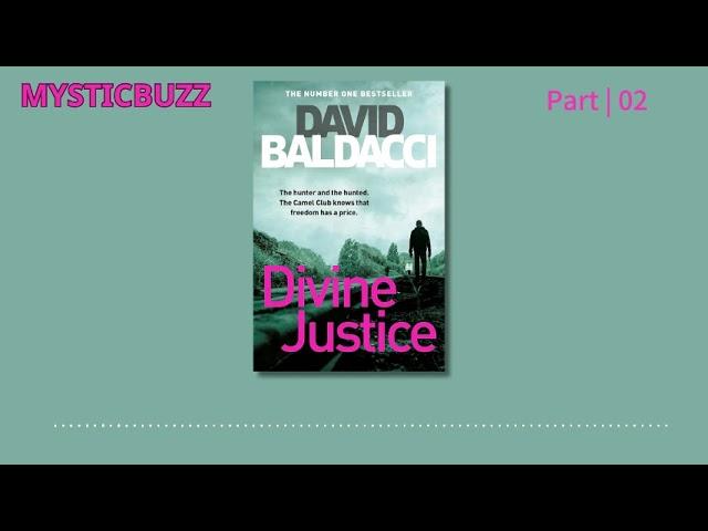 [Audiobook] Divine Justice (Camel Club Series, Book 4) | David Baldacci (Author) | Part 02