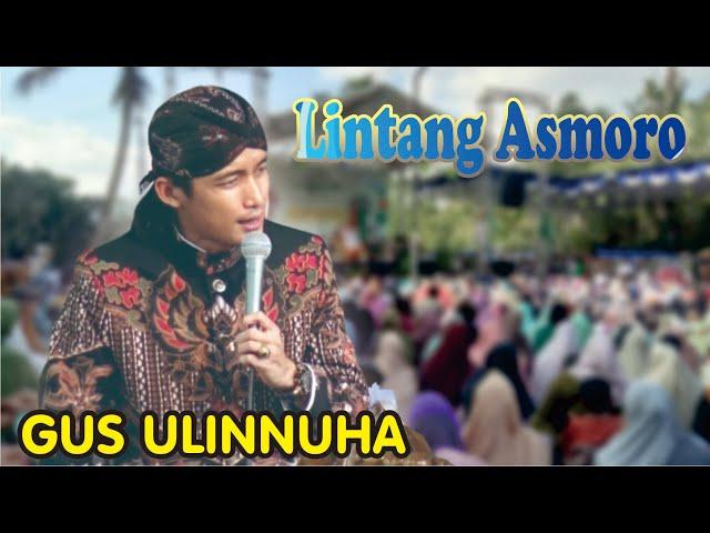 LINTANG ASMORO  NGAJI DAN SHOLAWAT BERSAMA GUS ULINNUHA PALING TERBARU