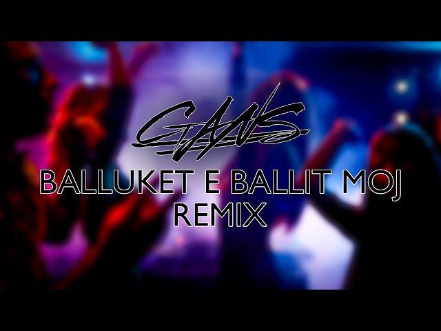 GANS - BALLUKET E BALLIT (REMIX)