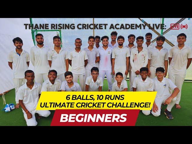 "Thane Rising Cricket Academy Live: 6 Balls, 10 Runs - Ultimate Cricket Challenge!"