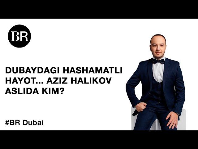 Treyderlik, $450 000lik mashinа, Dubaydagi villa va hashamatli hayot. Aziz Halikov aslida kim?