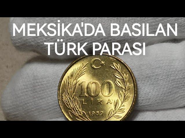 Meksika'da Basılan Türk Parası - Meksika Baskı 1989 Yılı 100 Lira